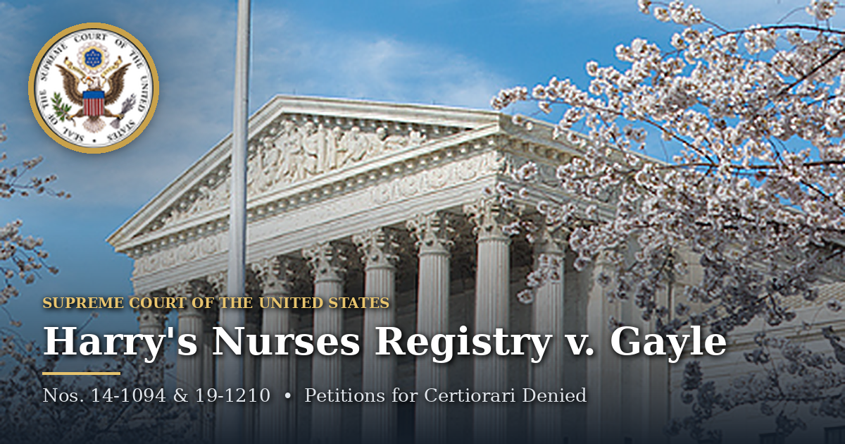 Gayle v Harry’s Nurses Registry, Inc. | No. 14-1094 & 19-1210